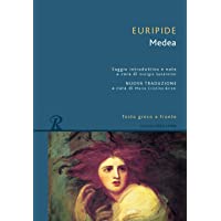 Medea. Testo greco a fronte. Ediz. integrale (Classici greci e latini)
